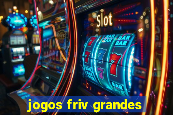 jogos friv grandes